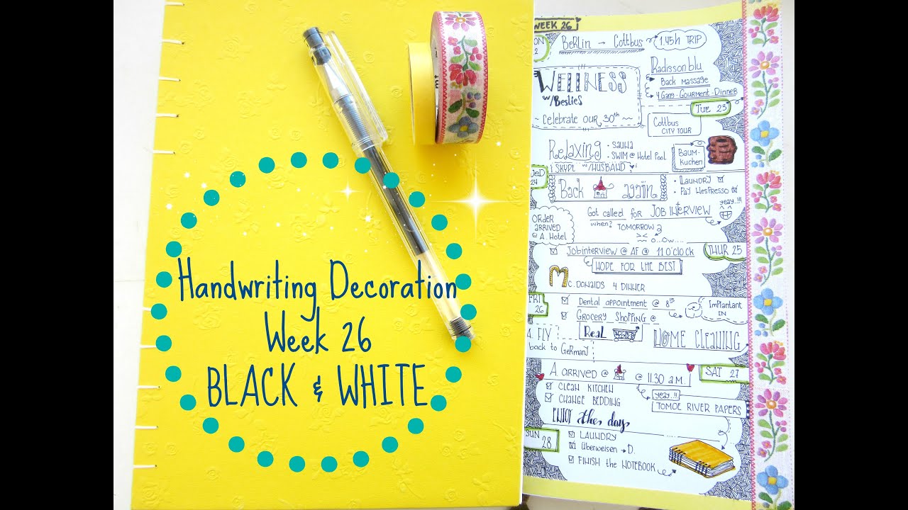 Midori -Handwriting Decoration: Black and White - Week 26 and Tomoe River Paper