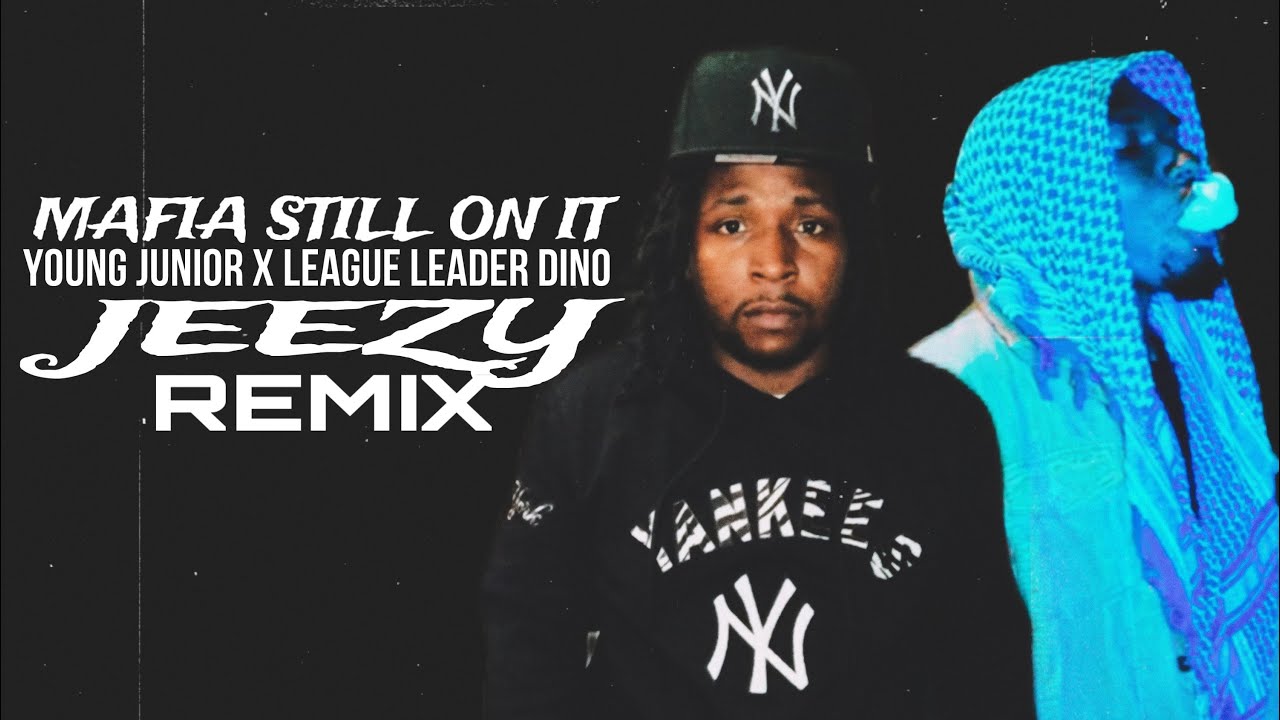 Young Jr Rapper Young Junior x League Leader Dino - Mafia Still On It (Jeezy Remix ...