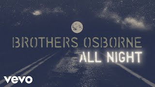 Brothers Osborne - All Night (Official Lyric Video) chords