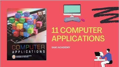 11th computer applications chapter 1 part 2 | saki academy #computerapplication