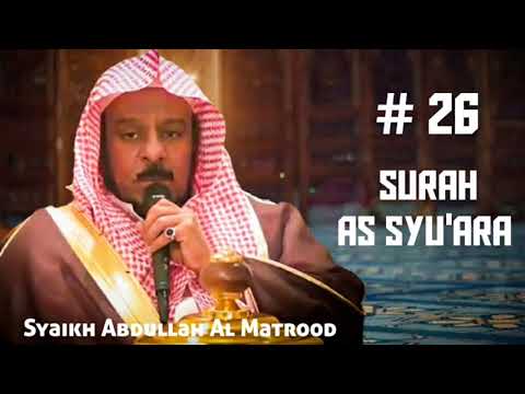 Surah 26 As Syu'ara - Syaikh Abdullah Al Matrood