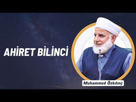 1) Ahiret Bilinci - Muhammed Özkılınç