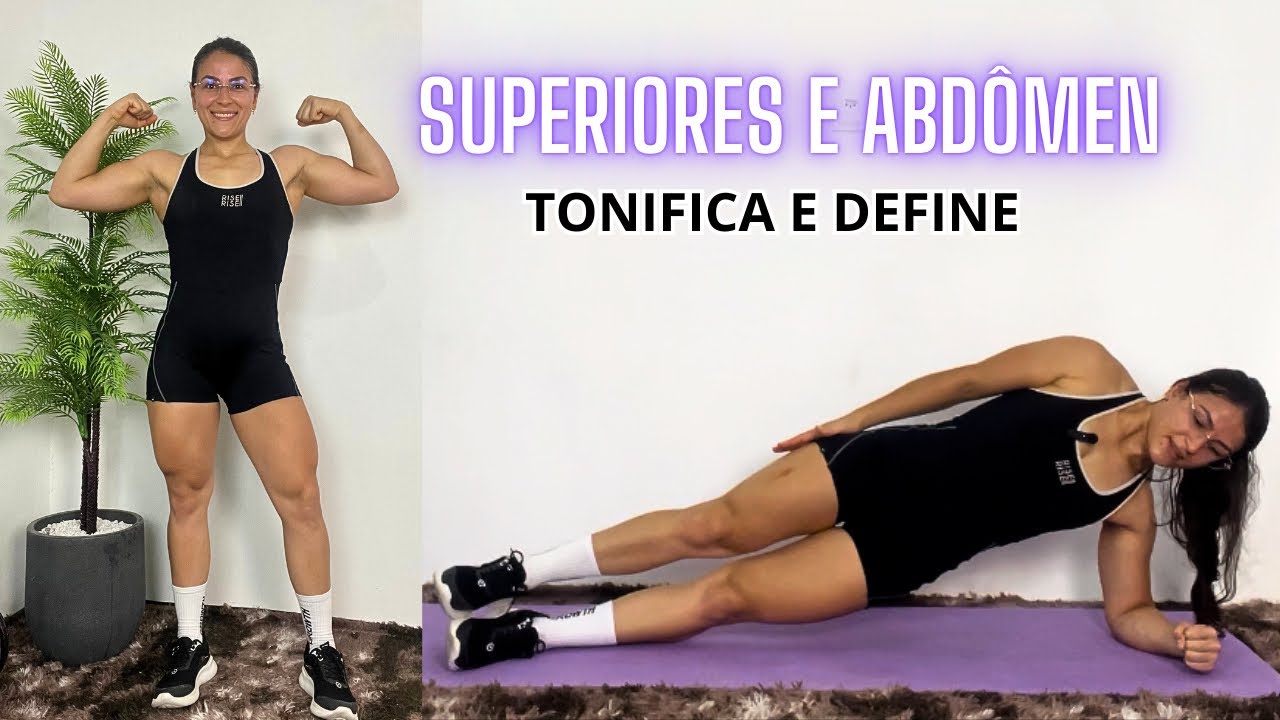 TREINO DE SUPERIORES + ABDÔMEN Para Tonificar e Definir