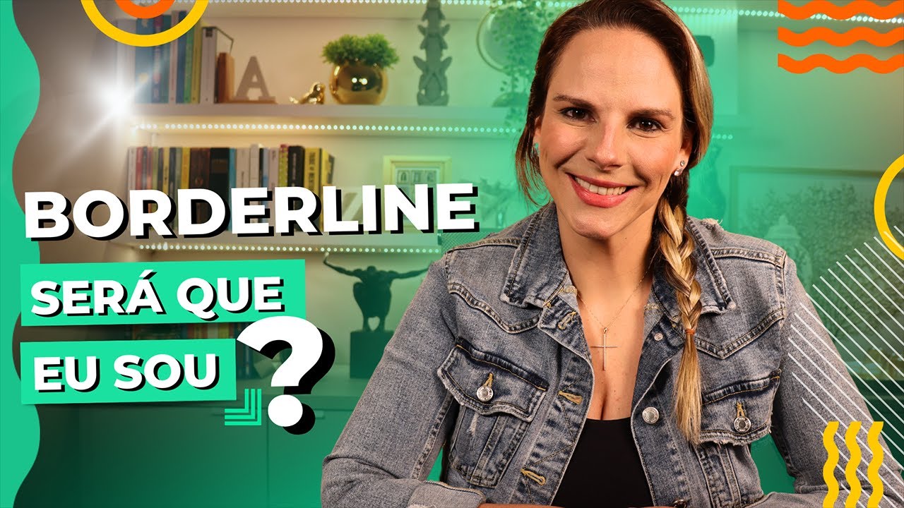 Será que eu sou borderline? • Casule Saúde e Bem-estar