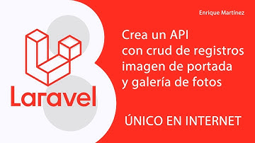 Api con laravel 8 - crea un crud  que admita foto de portada y galería de fotos, (ÚNICO EN INTERNET)