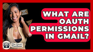 What Are OAuth Permissions In Gmail? - TheEmailToolbox.com