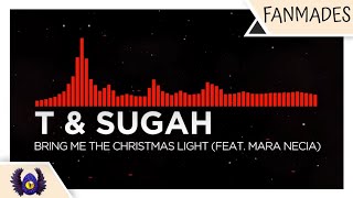 [Dancefloor DnB] - T & Sugah - Bring Me The Christmas Light (feat. Mara Necia)