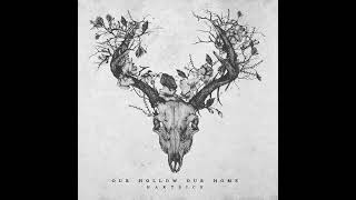 Our Hollow, Our Home - Hartsick (Full Album)