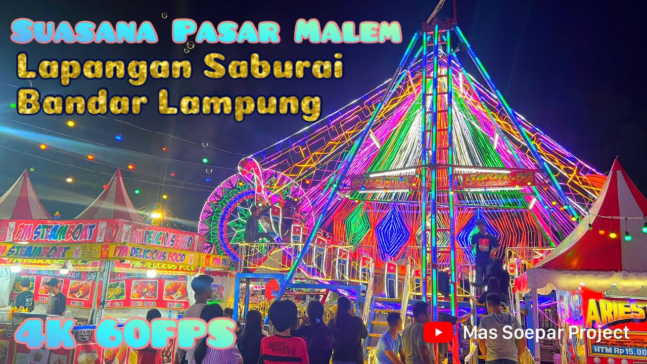 Pasar Malem Saburai Bandar Lampung | Lampung Night Fair Walking Around @MasSoeparProject