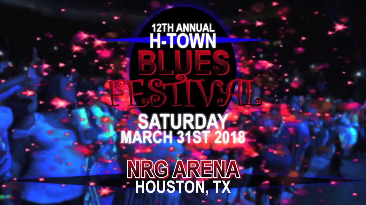 HTown Blues Festival Houston, TX NRG Arena YouTube