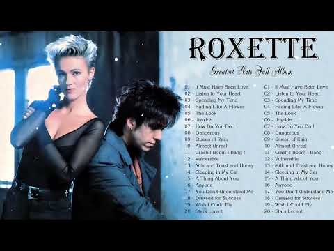 ROXETTE GRANDES EXITOS The Very Best Of Roxette Roxette Greatest Hits By Lex2you Music 