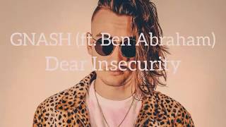Dear Insecurity - Gnash (ft. Ben Abraham) [Greek Lyrics] [Ελληνικοί Στίχοι]