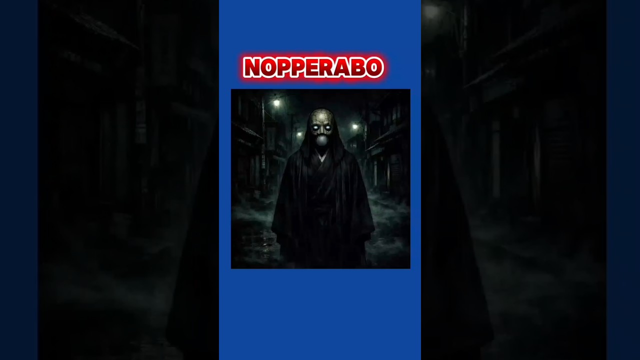 NOPPERABO[Japanese Urban Legend]