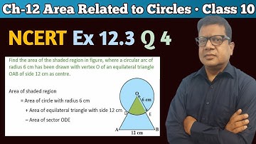 Find the area of the shaded region in figure where a circular arc of radius 6 cm | ex 12.3 q4 class