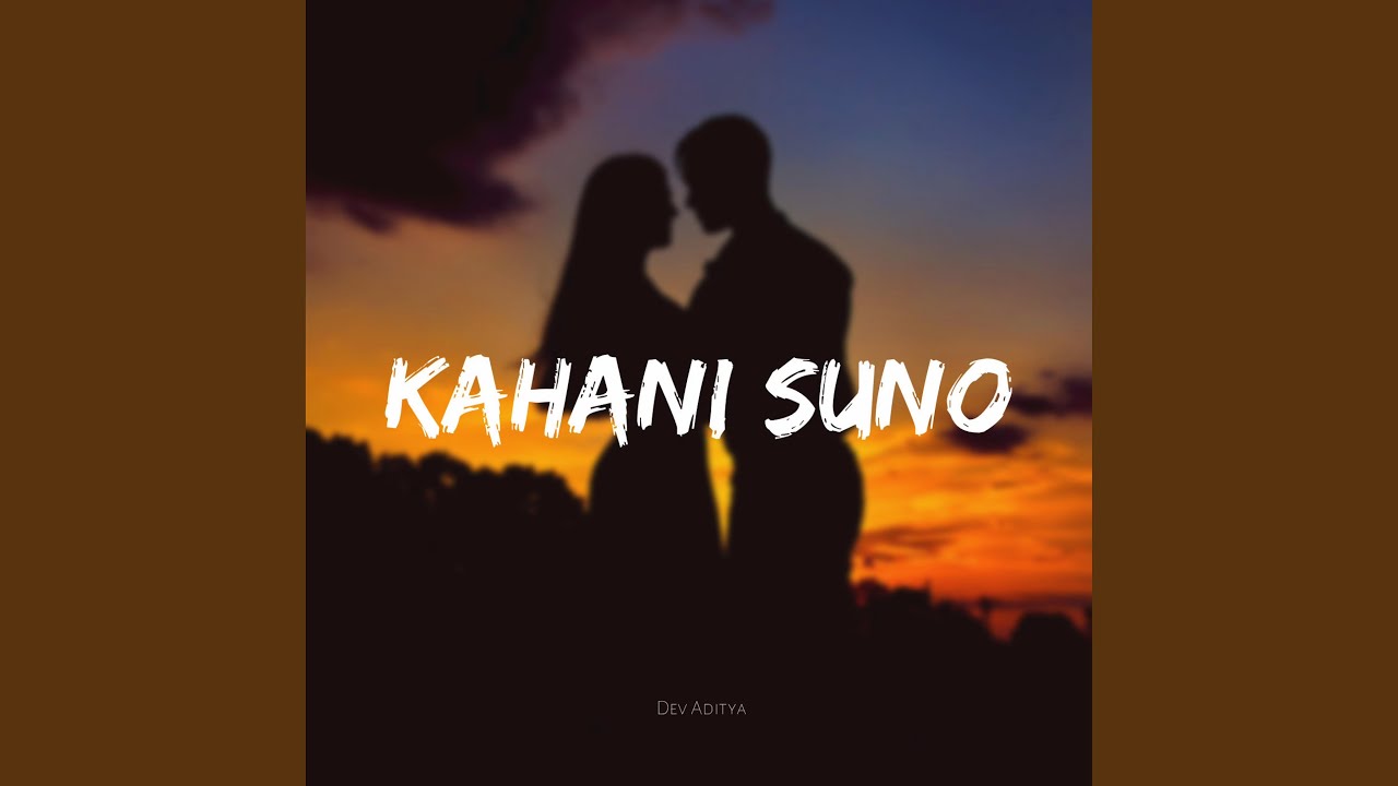 Kahani Suno - YouTube
