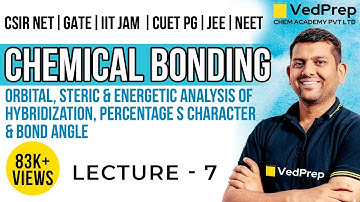 CSIR NET Chemical Bonding for IIT JAM | GATE | JEE | NEET | DU | BHU | Lec-7 | VedPrep Chem Academy