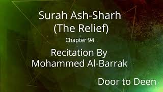 Surah Ash-Sharh (The Relief) Mohammed Al-Barrak  Quran Recitation