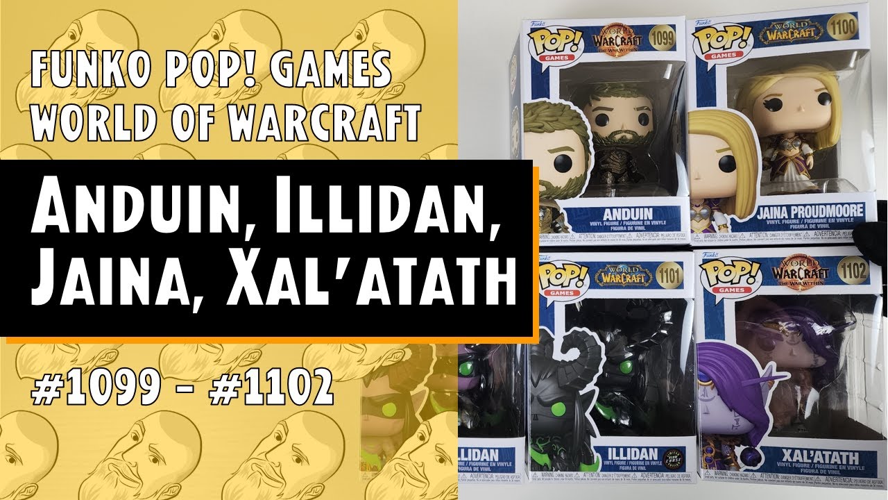 Unboxing World of Warcraft Funko Pop Collection | Anduin, Jaina Proudmoore, Illidan & Xal’atath