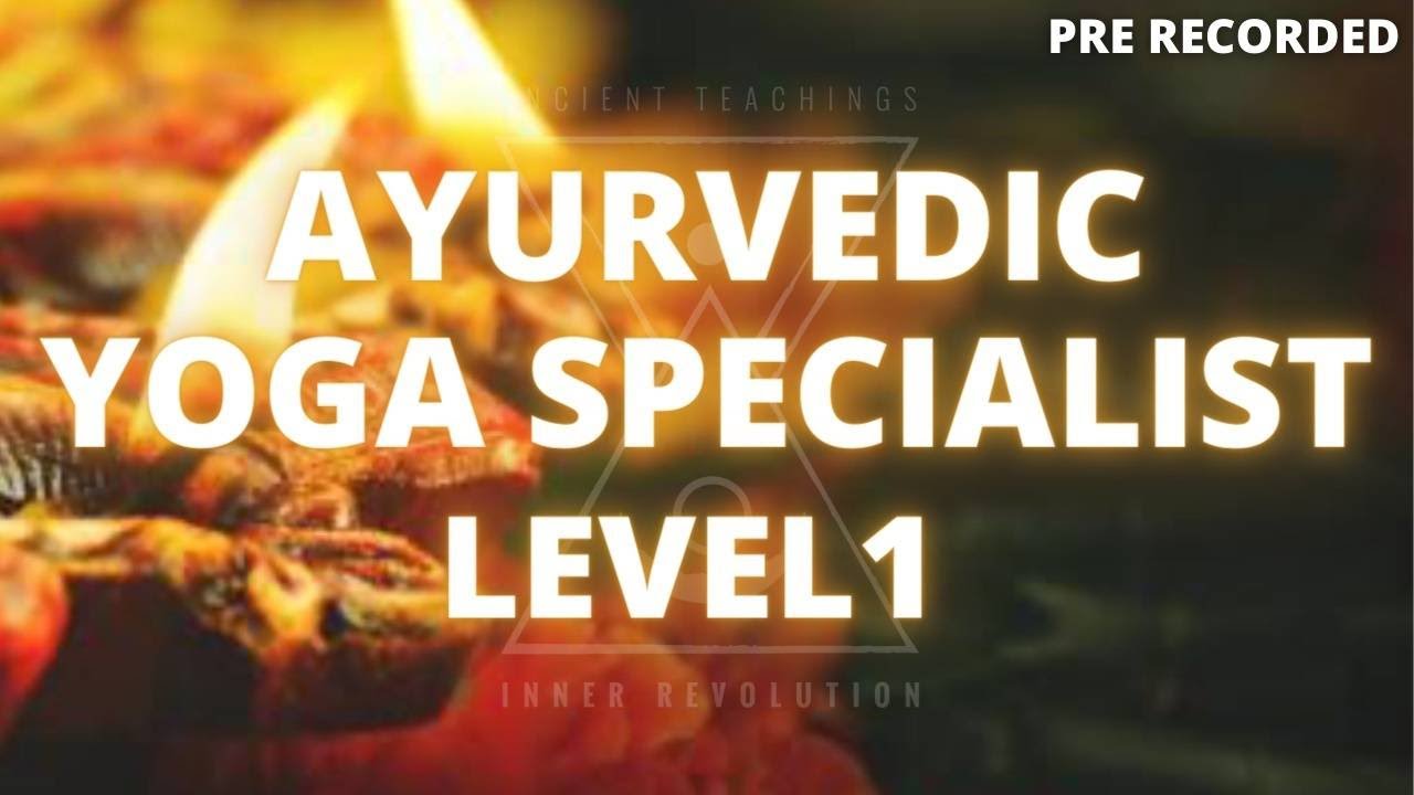 50hr AYURVEDIC YOGA SPECIALIST Level 1 AYS1 About Training YouTube