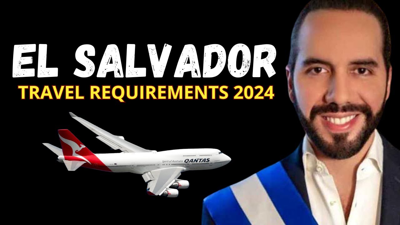 EL SALVADOR Travel Requirements 2024 YouTube