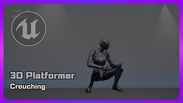 UE5 - 3D Platformer Series (Part 3): Character Crouch with Animation