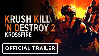 Krush Kill 'N Destroy: Krossfire - Official Open Beta Trailer