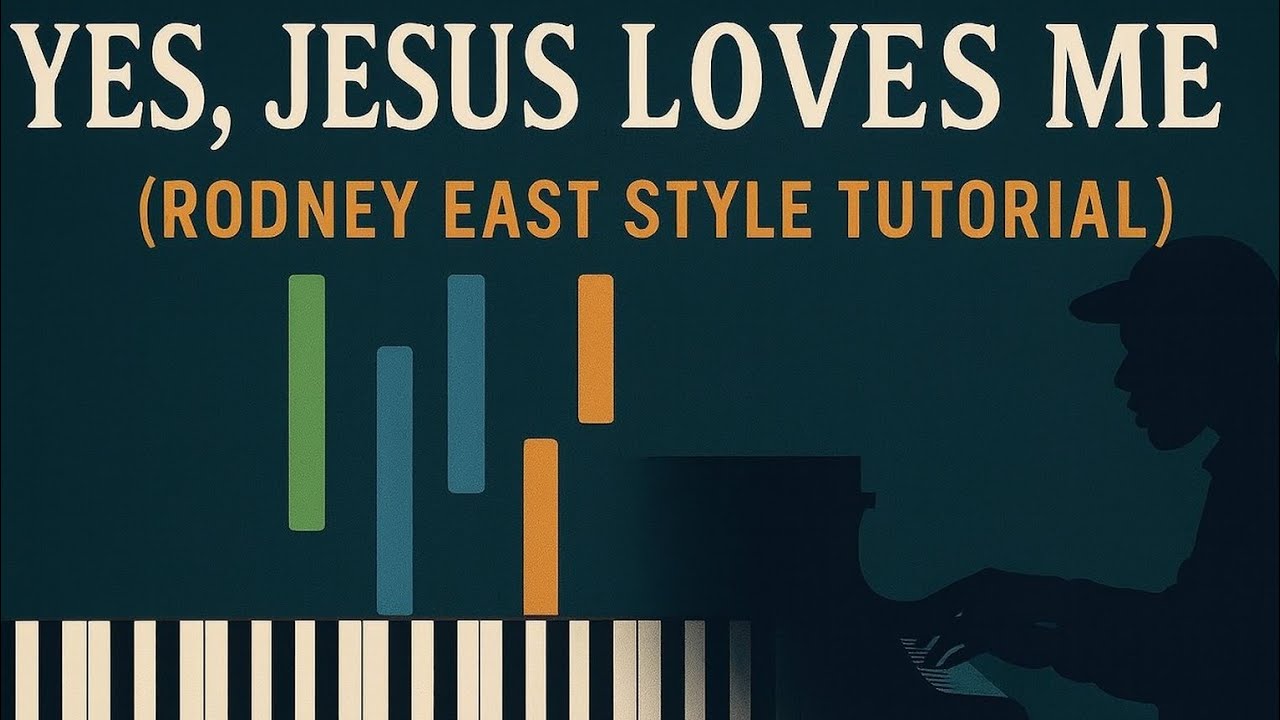 HOW TO PLAY YES, JESUS LOVES ME AS RODNEY EAST GOSPEL STYLE