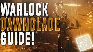DESTINY 2 WARLOCK DAWNBLADE GUIDE! (New Subclass abilities, Super, Attunement Of Sky, And More!)
