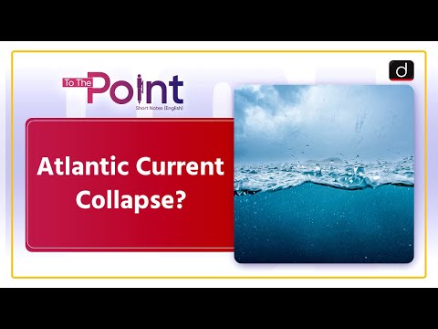 Atlantic Meridional Overturning Circulation | AMOC Slowing Down | To The Point | Drishti IAS English