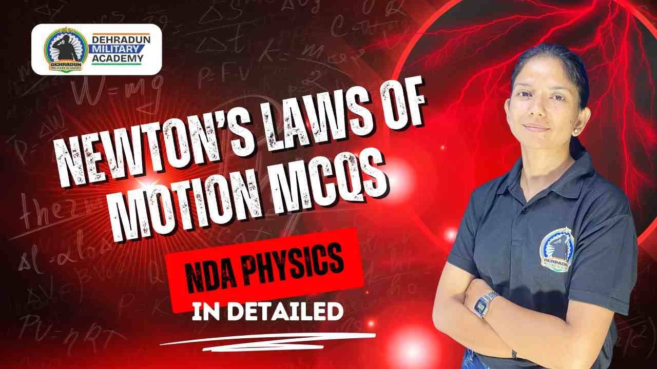 Newton’s Laws of Motion MCQs | Physics Lecture for NDA & Defence Exams | Dehradun Military Academy