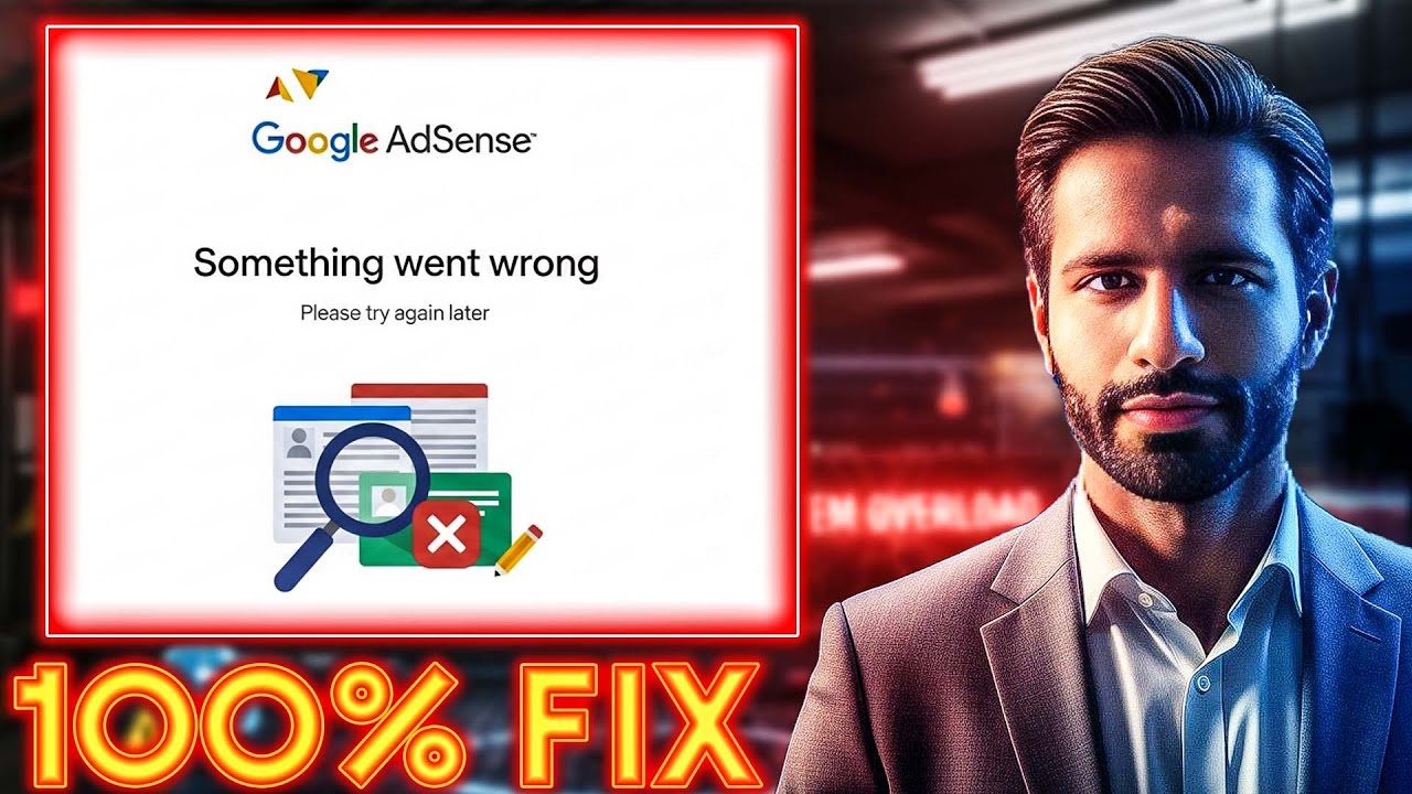 How To Fix Google AdSense Something Went Wrong Please Try Again Later ...