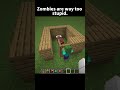 Zombies are way too stupid. #trending #minecraft #gaming