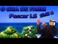 BHOOD O ORA DE FARM PESCAR (SKILL 6) + TUTORIAL