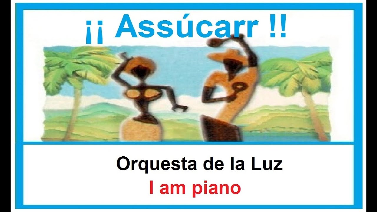 Orquesta de la Luz - I am piano - YouTube