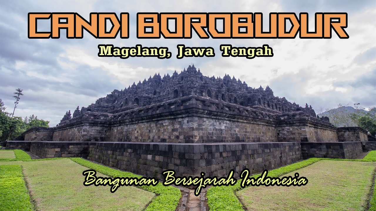 MELIHAT PESONA CANDI BOROBUDUR || BANGUNAN BERSEJARAH DI MAGELANG, JAWA TENGAH || BOROBUDUR TEMPLE
