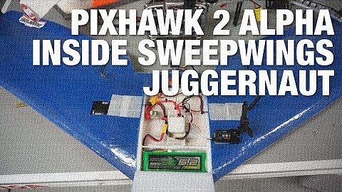 Pixhawk 2 Alpha Inside SweepWings Juggernaut Preview