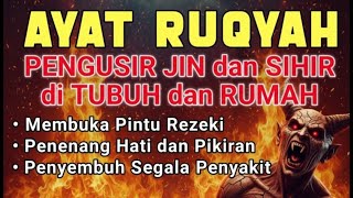 STRONG RUQYAH | RUQYAH RUMAH PENGUSIR JIN, SETAN \u0026 SIHIR DI RUMAH \u0026 TUBUH, PENENANG HATI, ALAA AQEL