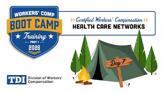 2026 DWC Boot Camp Part 1 Day 7 Certified Workers Compensation Health Care Networks
