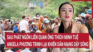 Điểm nóng 5/6: Sau phát ngôn về ông Thích Minh Tuệ, Angela Phương Trinh lại khiến dân mạng dậy sóng