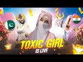 TOXIC GIRL is LIVE "FREE FIRE PAKISTAN SERVER GIRL GAMER