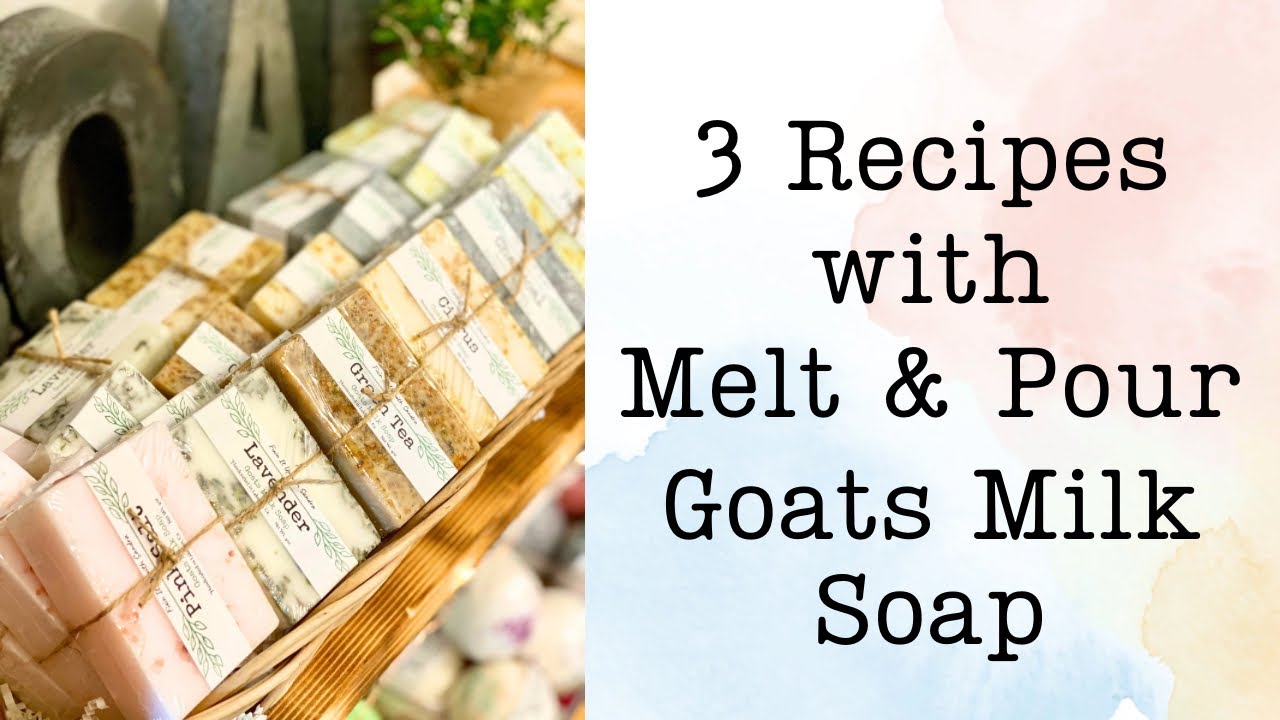 3 рецепта мыла из козьего молока, изготовленного методом «расплавь и залей» | Простой способ сдел...
