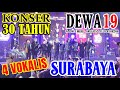 [LIVE 4 VOKALIS] FULL Konser Dewa19 30 Tahun Berkarya - SURABAYA