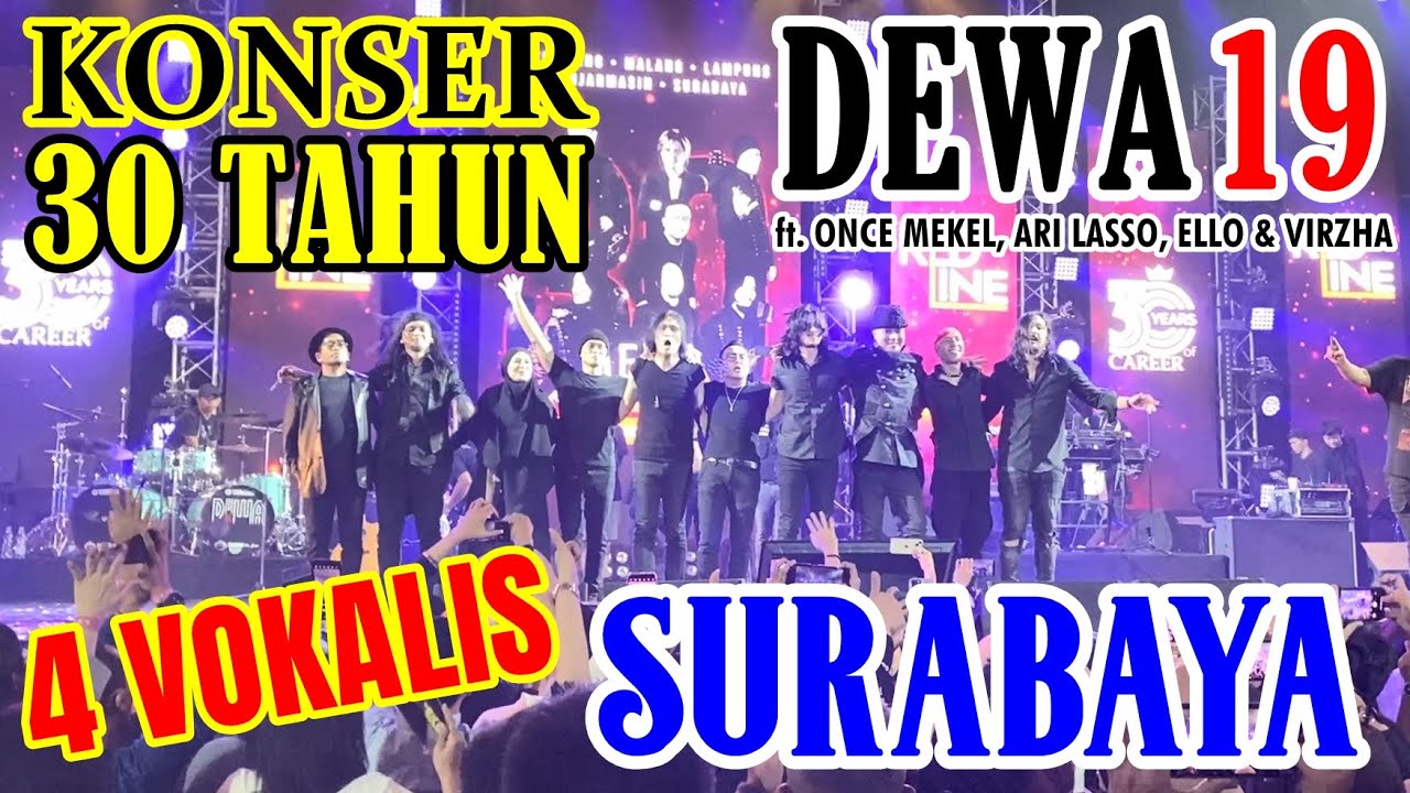 [LIVE 4 VOKALIS] FULL Konser Dewa19 30 Tahun Berkarya - SURABAYA