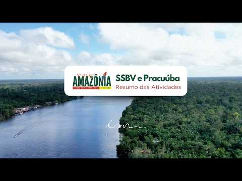 Resumo - São Sebastião da Boa Vista e Pracuúba - Missão Amazônia - Igreja Cristã Maranata