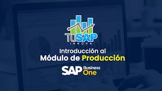 Introducción al Módulo de Producción SAP Business One