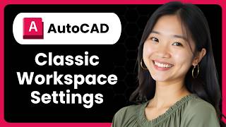 AutoCAD 2022 Classic Workspace Settings?