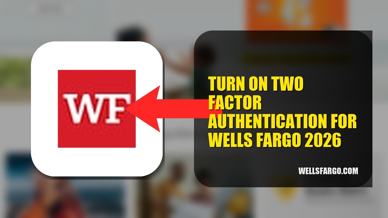 How To Turn On Two Factor Authentication For Wells Fargo 2026 (QUICK FIX)