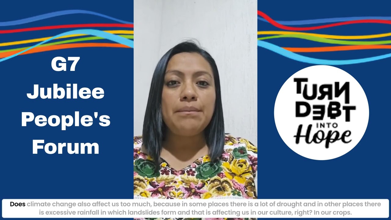 Thumbnail for G7 Jubilee People's Forum -  Sandra Xoquic - Msg - 2