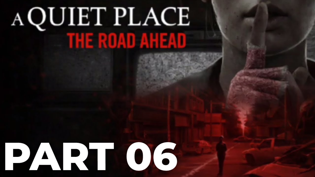 A Quiet Place: The Road Ahead – Walkthrough (Hard) Part 6 – The Pump Station | Don’t Make a Sound