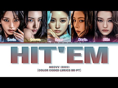 MEOVV HIT ‘EM (Color Coded Lyrics BR-PT)